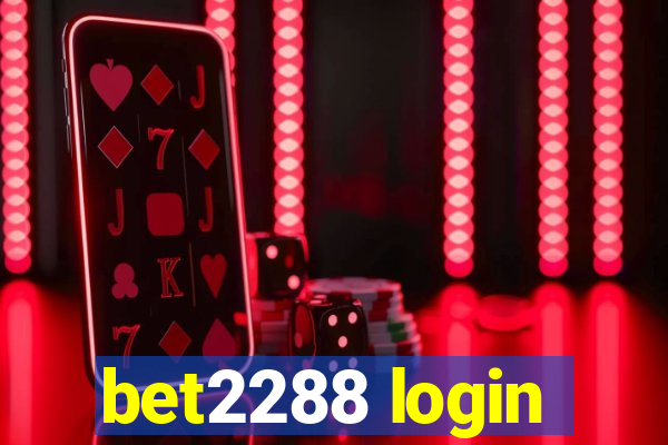 bet2288 login